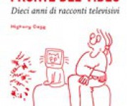Maria Novella Oppo  FRONTE DEL VIDEO Dieci anni di racconti televisivi isbn 978-88-8391-320-4  pp. 319 / euro 15,00  [2010]    Collana HISTORY CASE