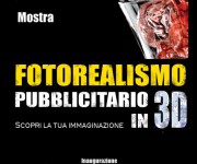MOSTRA FOTOREALISMO PUBBLICITARIO IN 3D.