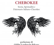Lessico Cherokee. Storia, Spiritualità e Dizionario Italiano-Cherokee